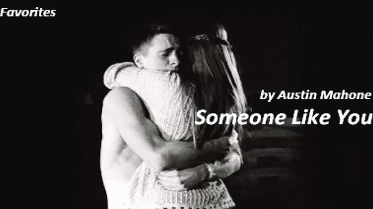 Someone Like You by Austin Mahone (Favorites 2015)