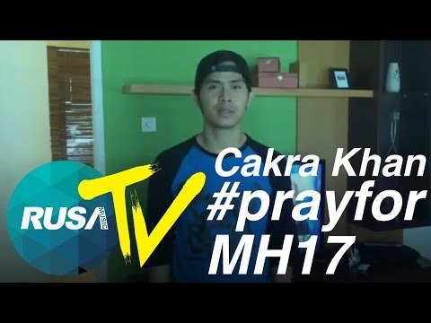 [RUSA TV] Cakra Khan - #prayforMH17