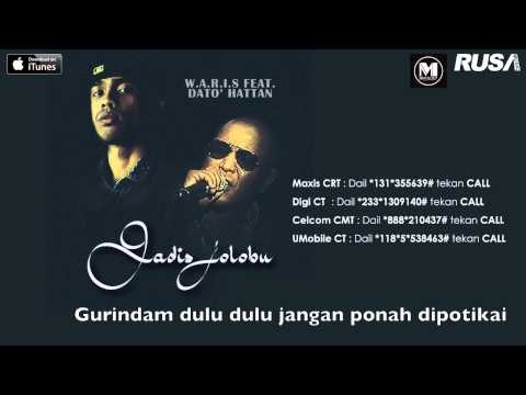 W.A.R.I.S Feat. Dato' Hattan - Gadis Jolobu [Official Lyrics Video]