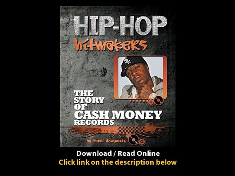 Download The Story of Cash Money Records HipHop Hitmakers By Terri Dougherty PD