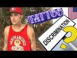 ¿Ser rechazado en entrevista de trabajo por culpa de tatuajes puede ser considerado discriminación?