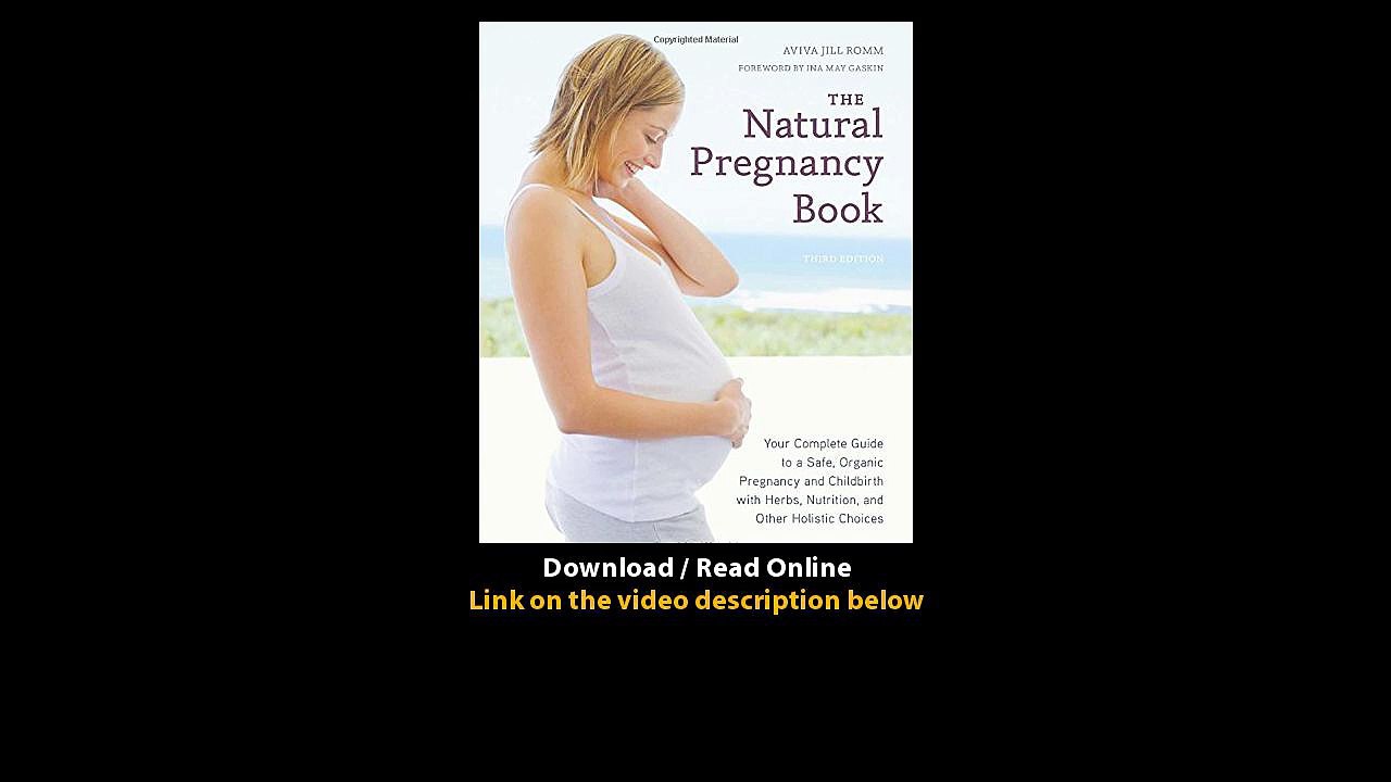 Download The Natural Pregnancy Book Third Edition Your Complete Guide to a Safe