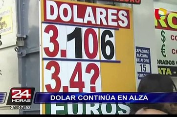 Dólar continúa en alza y tendencia se mantendría hasta agosto