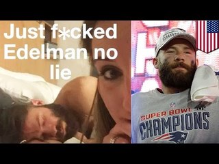 One-night stand: Julian Edelman caught in post-sex Tinder pic by Boston girl after Super Bowl party