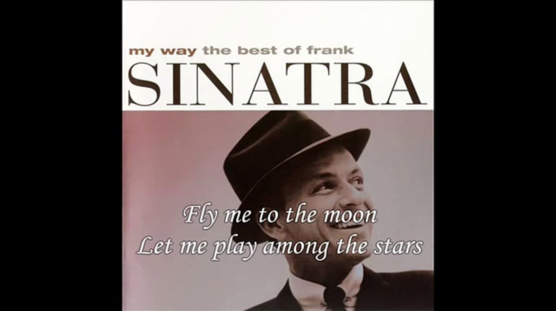 Frank Sinatra - Fly me to the moon (with lyrics) - video Dailymotion
