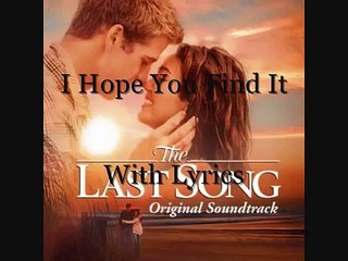 I Hope You Find It - Miley Cyrus - The Last Song FULL W/Lyrics