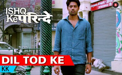 Dil Tod Ke Video Song (Ishq Ke Parindey) Full HD