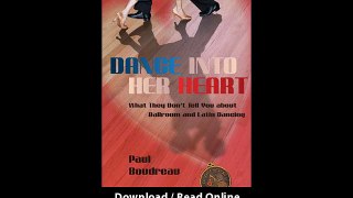Download Dance Into Her Heart What They Dont Tell You about Ballroom and Latin