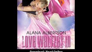 Download Love Waltzes In Dancing Under the Stars By Alana Albertson PDF