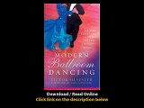 Download Modern Ballroom Dancing All the Steps You Need to Get You Dancing By V