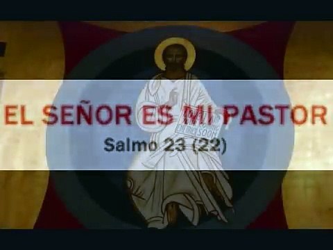 EL SEÑOR ES MI PASTOR , EL CAMINO NEOCATECUMENAL