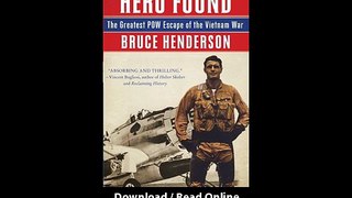 Download Hero Found The Greatest POW Escape of the Vietnam War By Bruce Henders
