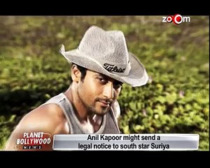 Anil Kapoor Might Send A Legal Notice To South Star Suriya   Bollywood News
