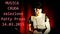 Musica Cruda - Selezione Patty Pravo