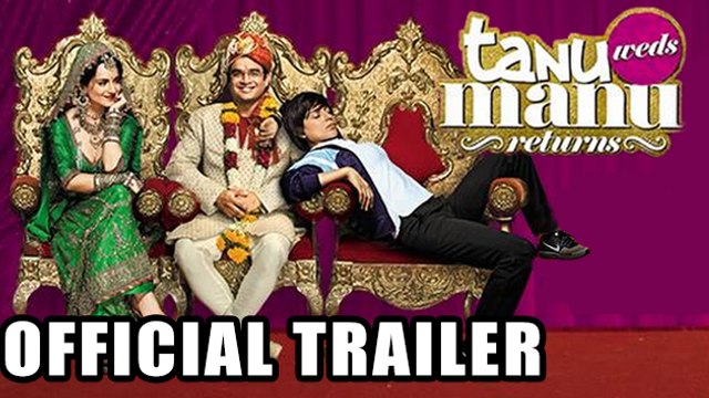 OFFICIAL TRAILER | Tanu Weds Manu Returns | R.Madhavan, Kangana Ranaut | REVIEW