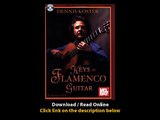 Download Mel Bay presents The Keys to Flamenco Guitar Volume By Dennis Koster P