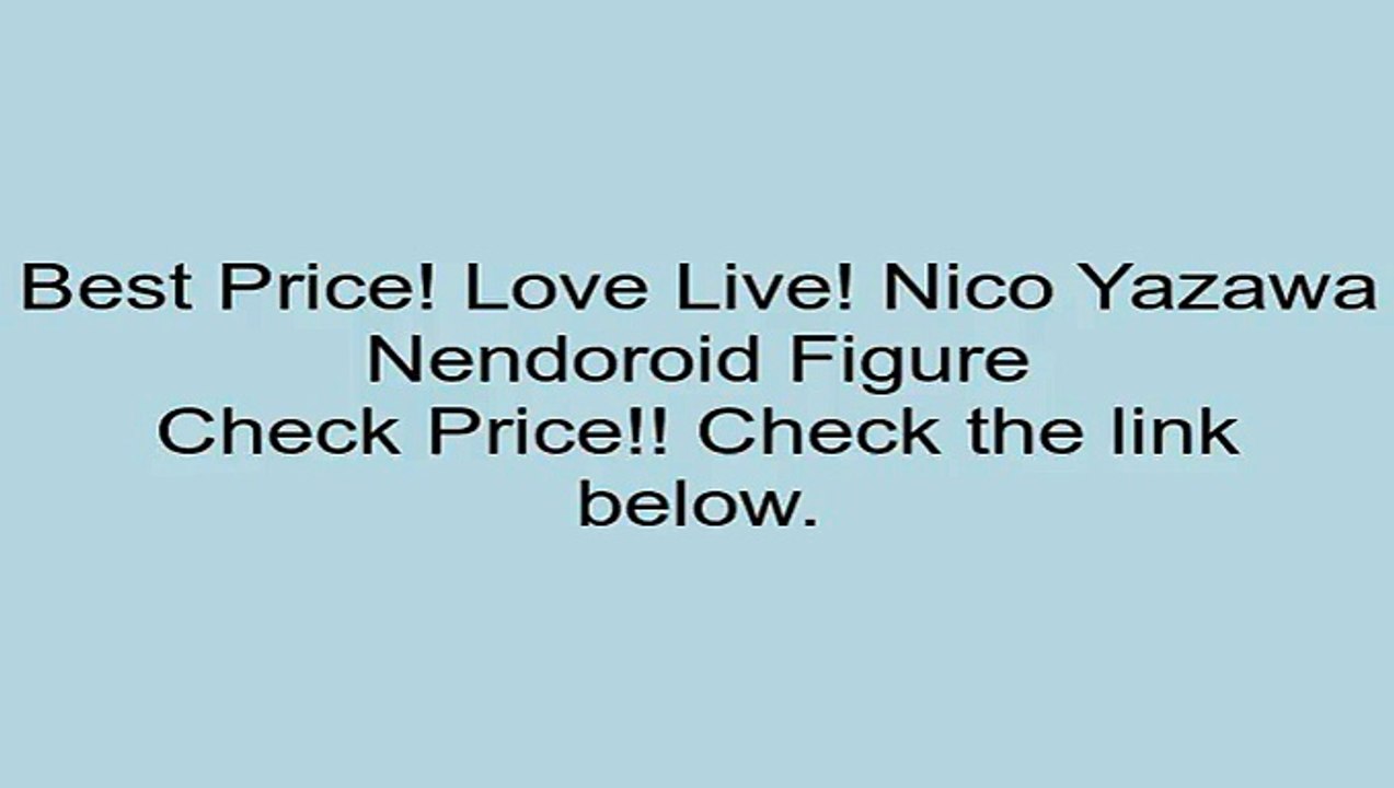Sales Love Live! Nico Yazawa Nendoroid Figure Review Esl Games For Kids