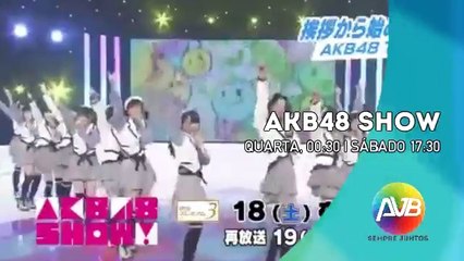 Rede AVB - Chamada AKB48 SHOW! #070 (22/04/2015)