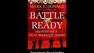 Download Battle Ready Memoir of a SEAL Warrior Medic By Dava GuerinKevin Ferris