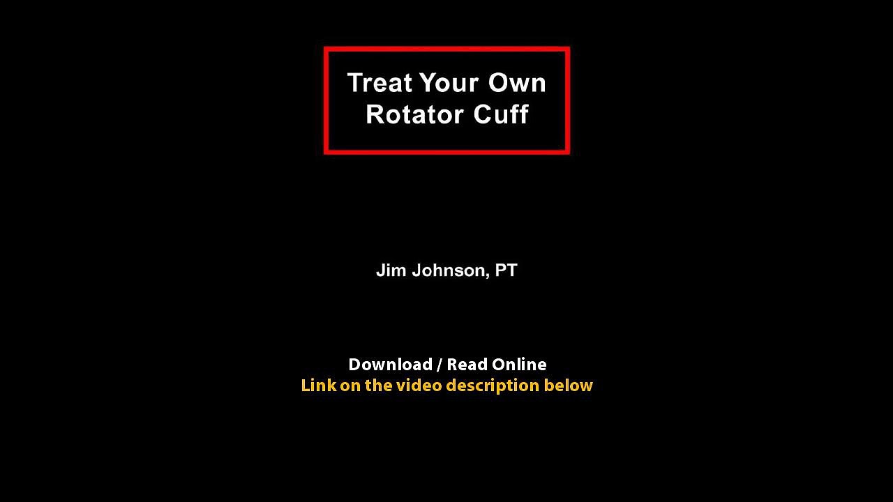 Download Treat Your Own Rotator Cuff By Jim Johnson PDF