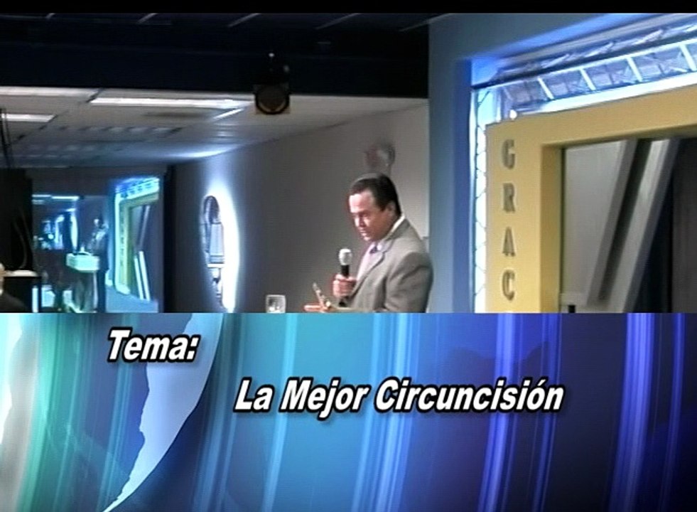 TV GRACIA Calqueo A Las Naciones: La Mejor Circuncisión [Abril 8, 2015]