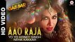 Aao Raja - Gabbar Is Back - Chitrangada Singh - Yo Yo Honey Singh & Neha Kakkar - The Bollywood