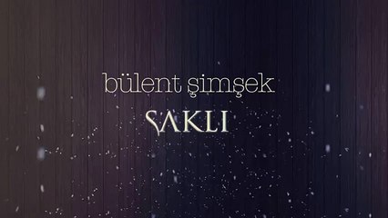 [LOL EXA] Bülent Şimşek - Saklı ( Albüm Teaser  2015 )