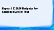 Hayward 925ADC Navigator Pro Automatic Suction Pool