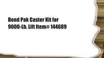 Bend Pak Caster Kit for 9000-Lb. Lift Item# 144689