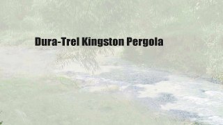 Dura-Trel Kingston Pergola
