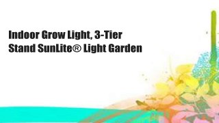 Indoor Grow Light, 3-Tier Stand SunLite® Light Garden