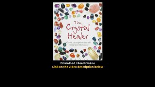 Download The Crystal Healer Crystal Prescriptions That Will Change Your Life Fo