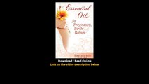 Download Essential Oils for Pregnancy Birth Babies By Stephanie Fritz PDF