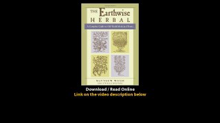 Download The Earthwise Herbal A Complete Guide to Old World Medicinal Plants By