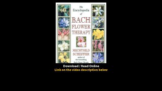 Download The Encyclopedia of Bach Flower Therapy By Mechthild Scheffer PDF