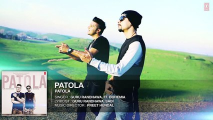 Patola Full AUDIO Song Guru Randhawa - Bohemia - T-Series