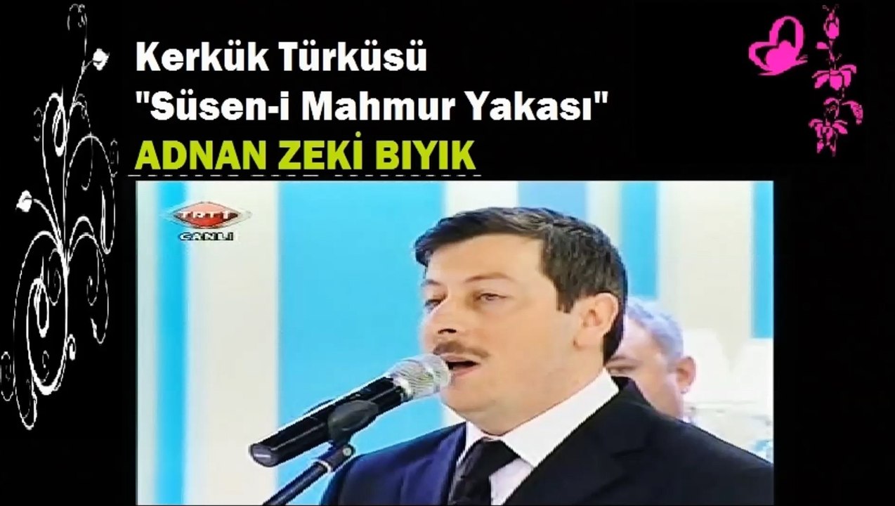 Kerkük Türküsü-Adnan Zeki Bıyık (Süsen-i Mahmur Yakası)