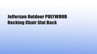 Jefferson Outdoor POLYWOOD Rocking Chair Slat Back