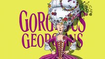 Horrible Histories Gorgeous Georgians  George IV's not so bad news