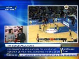 Fenerbahçe Ülker 80-72 Maccabi Electra Tel Aviv - Euroleague Özel