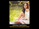 Download The Honest Life Living Naturally and True to You By Jessica Alba PDF