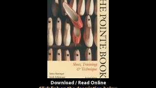 Download The Pointe Book Shoes Training Technique By Leo KersleyJanet SinclairJ