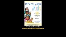 Download Perfect Health for Kids Ten Ayurvedic Health Secrets Every Parent Must