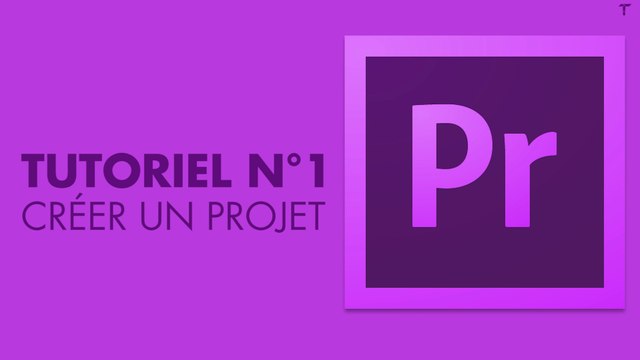 TUTORIEL PREMIERE PRO #1: CRÉER UN PROJET