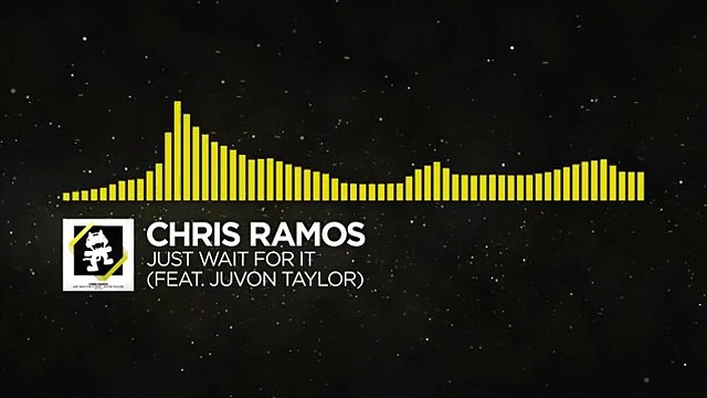 [Electro] - Chris Ramos - Just Wait For It (feat. Juvon Taylor) [Monstercat Release]