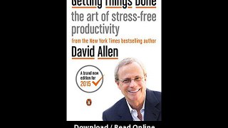 Download Getting Things Done The Art of StressFree Productivity By David Allen