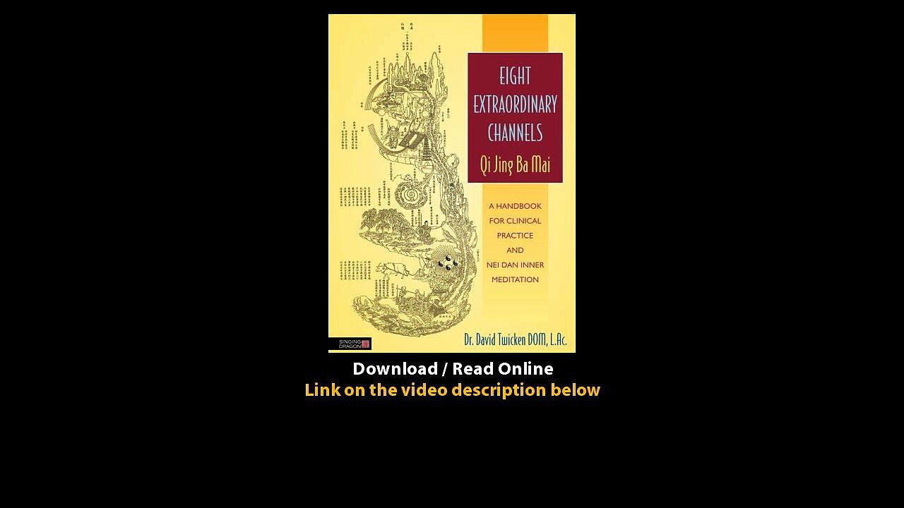 Download Eight Extraordinary ChannelsQi Jing Ba Mai A Handbook for Clinical Pra