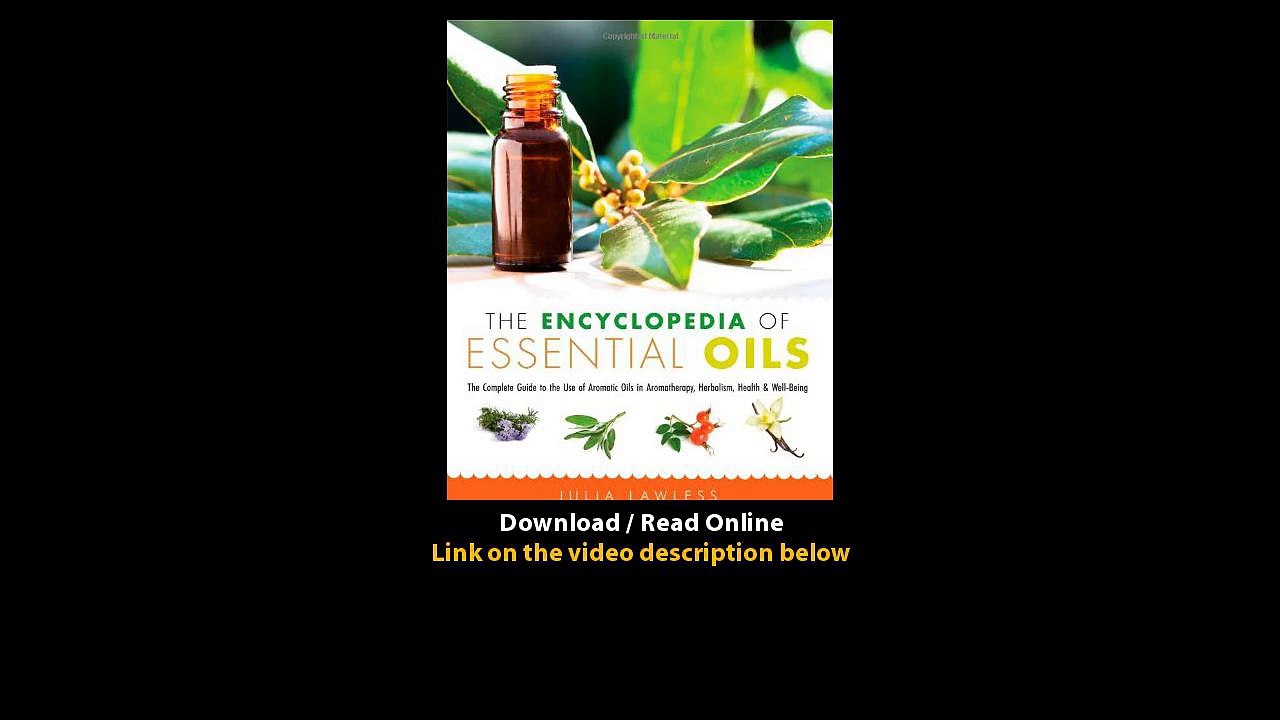 Download The Encyclopedia of Essential Oils The Complete Guide to the Use of Ar