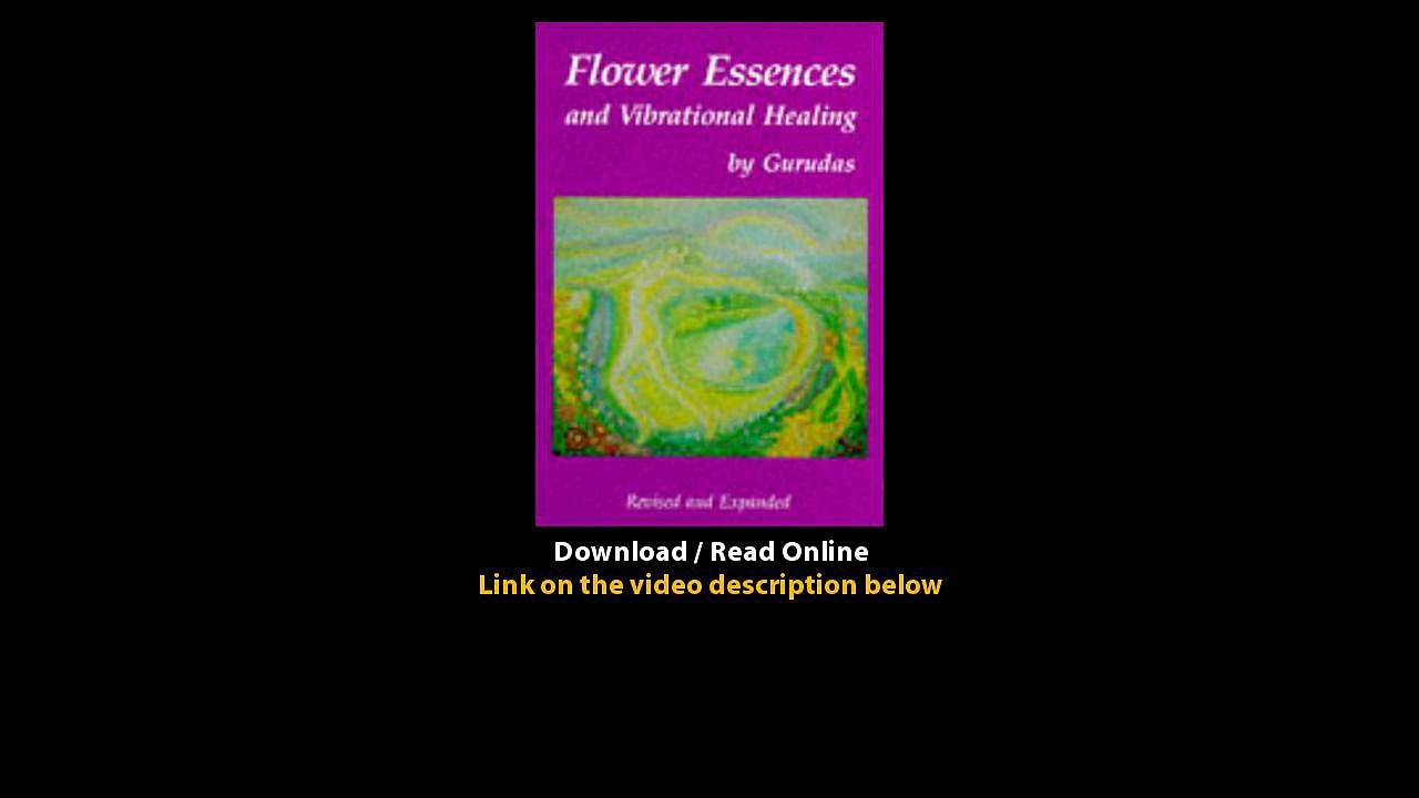 Download Flower Essences and Vibrational Healing By Gurudas PDF video