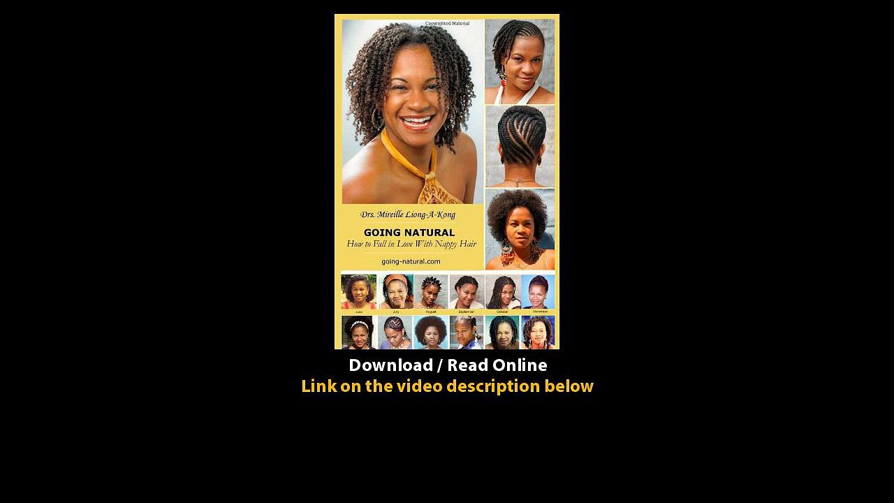Download GoingNatural How to Fall in Love with Nappy Hair By Mireille LiongAKon